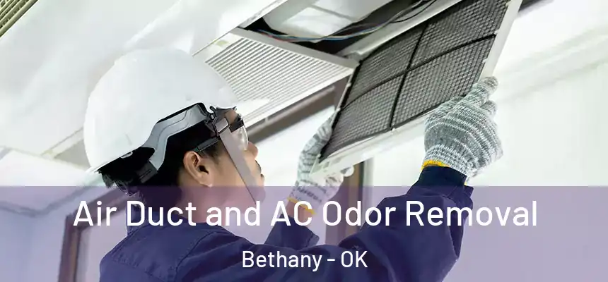  Air Duct and AC Odor Removal Bethany - OK