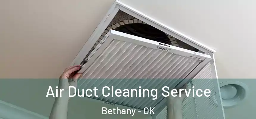 Air Duct Cleaning Service Bethany - OK