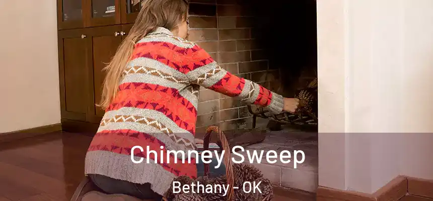 Chimney Sweep Bethany - OK