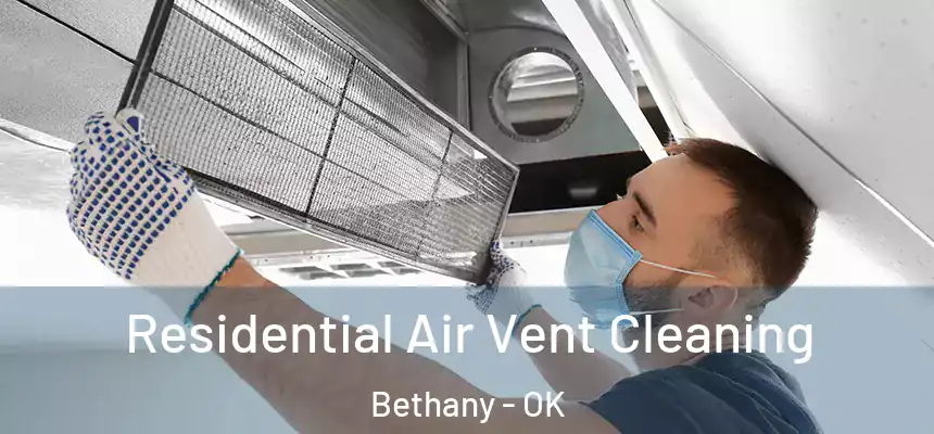  Residential Air Vent Cleaning Bethany - OK